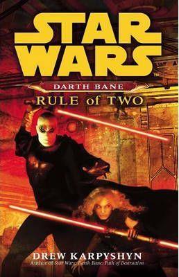 STAR WARS: DARTH BANE - RULE OF TWO