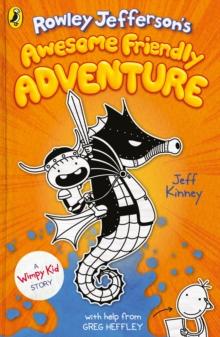 DIARY OF AN AWESOME FRIENDLY KID (02): ROWLEY JEFFERSON'S AWESOME FRIENDLY ADVENTURE
