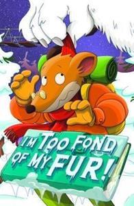 STILTON: I'M TOO FOND OF MY FUR!