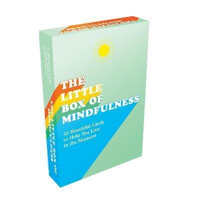 THE LITTLE BOX OF MINDFULNESS : 52 BEAUTIFUL CARDS TO HELP YOU LIVE IN THE MOMENT