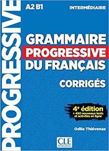 GRAMMAIRE PROGRESSIVE DU FRANCAIS INTERMEDIAIRE 4TH EDITION CORRIGES ΛΥΣΕΙΣ